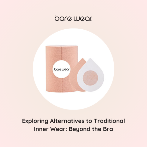 Exploring Alternatives to Traditional Inner Wear: Beyond the Bra