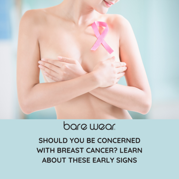 Should You Be Concerned with Breast Cancer Learn About These Early Signs