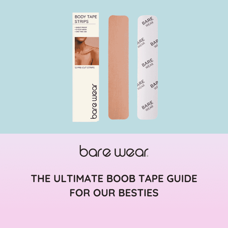 The Ultimate Boob Tape Guide for Our Besties
